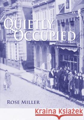 Quietly Occupied Rose Miller 9781787196650 New Generation Publishing - książka