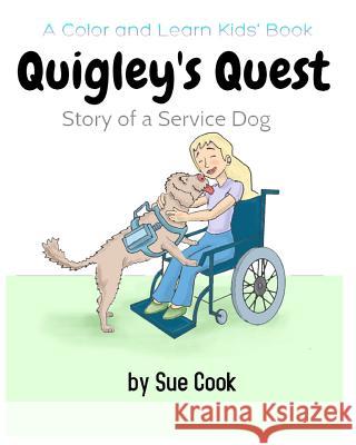 Quigley's Quest: Story of a Service Dog Kris Williamson Steven Gravano Sue Cook 9781090503718 Independently Published - książka