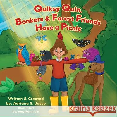Quiksy Quin, Bonkers & Forest Friends Have a Picnic Adriana S. Jasso 9781612449173 Halo Publishing International - książka
