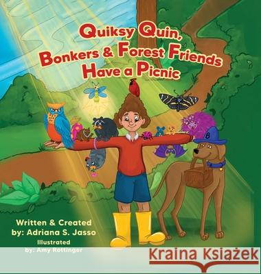 Quiksy Quin, Bonkers & Forest Friends Have a Picnic Adriana S Jasso 9781637650691 Halo Publishing International - książka
