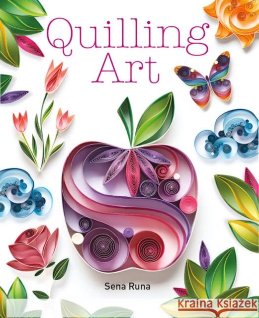 Quilling Art Sena Runa 9781784943677 GMC Publications - książka