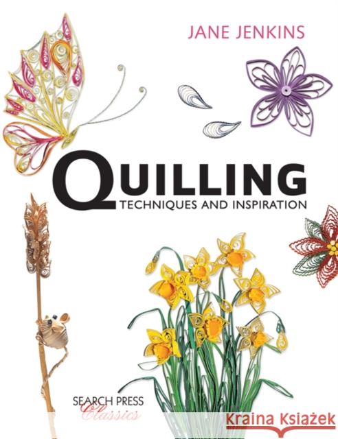 Quilling: Techniques and Inspiration: Re-Issue Jane Jenkins 9781782212065 Search Press Ltd - książka