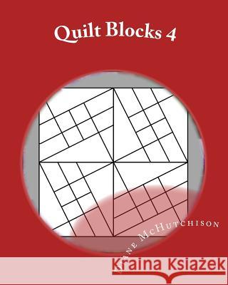 Quilt Blocks 4: Even More Stained Glass Patterns Diane McHutchison 9781456597139 Createspace - książka