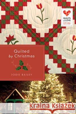 Quilted by Christmas: Quilts of Love Series  9781426773617 Abingdon Press - książka