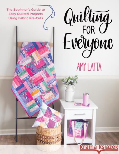 Quilting for Everyone Amy Latta 9798890032959 Page Street Publishing - książka
