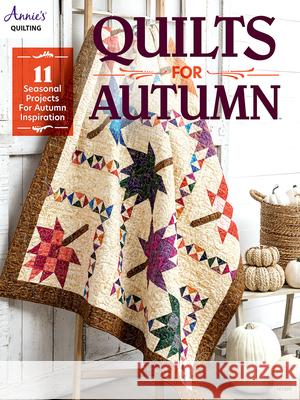 Quilts for Autumn Annie's 9781640255036 Annies - książka