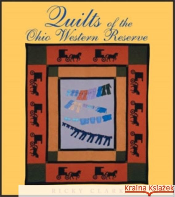 Quilts of the Ohio Western Reserve Ricky Clark 9780821416594 Ohio University Press - książka