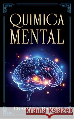 Quimica Mental - Colección Deluxe Charles F Haanel, Imaginatio Divina Media 9798349630484 Imaginatio Divina Media - książka