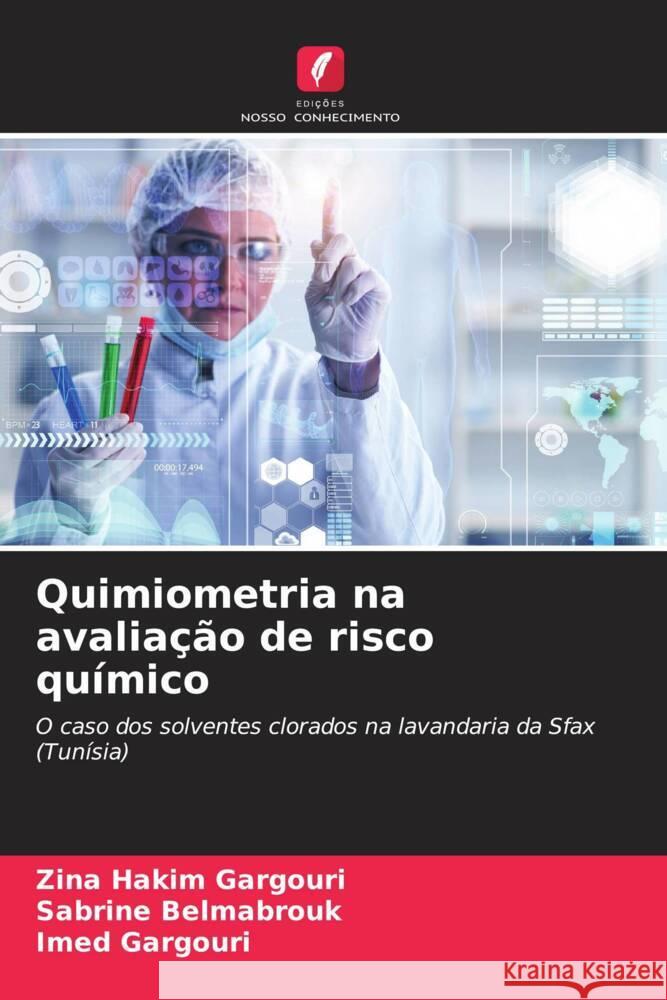 Quimiometria na avaliação de risco químico HAKIM GARGOURI, Zina, Belmabrouk, Sabrine, Gargouri, Imed 9786204659923 Edições Nosso Conhecimento - książka