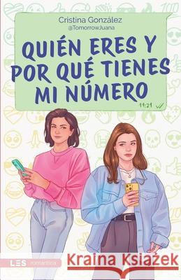 Qui?n eres y por qu? tienes mi n?mero Cristina Gonz?lez 9788419879448 Les Editorial - książka