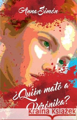 ¿Quién mató a Verónika? Simón, Anna 9781521507100 Independently Published - książka