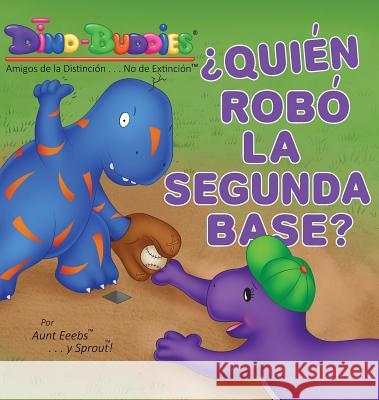 ¿Quién Robó la Segunda Base? Eeebs, Aunt 9781943836819 Rivercrest Industries, Inc. - książka