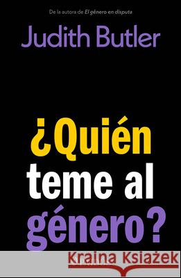 ?Qui?n Teme Al G?nero? / Who's Afraid of Gender? Judith Butler 9786076391600 Planeta Publishing - książka
