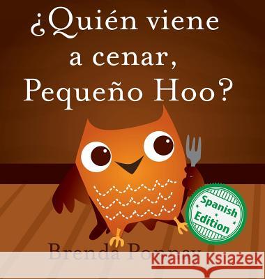 ¿Quién viene a cenar, Pequeño Hoo? Brenda Ponnay, Brenda Ponnay 9781532410932 Xist Publishing - książka