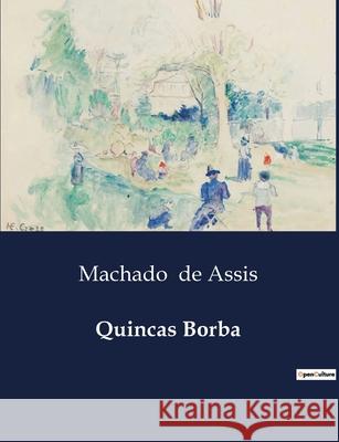 Quincas Borba Machado de Assis 9791043109171 Culturea - książka