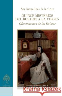 Quince misterios del rosario a la Virgen. Ofrecimientos de los Dolores Alejandro Sorian 9786075913407 Editorial Nun - książka