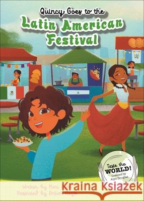 Quincy Goes to the Latin American Festival Sequoia Children's Publishing 9781642694321 Sequoia Children's Publishing - książka