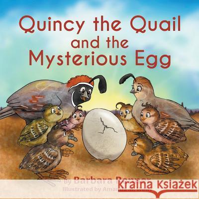 Quincy the Quail and the Mysterious Egg Barbara Renner Amanda M. Wells 9780999058626 Renner Writes - książka
