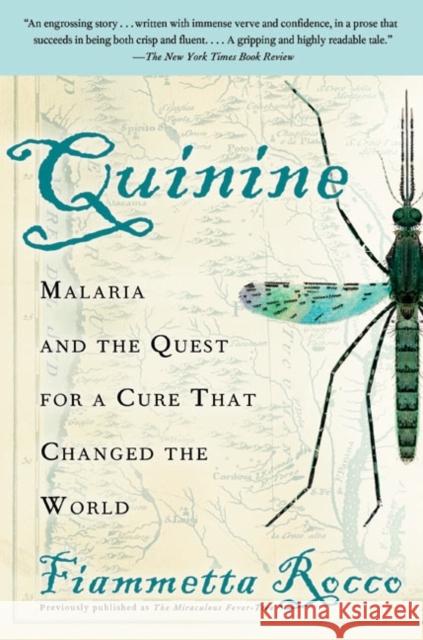 Quinine: Malaria and the Quest for a Cure That Changed the World Fiammetta Rocco 9780060959005 Harper Perennial - książka
