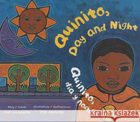 Quinito, Day and Night / Quinito, Dìa Y Noche Cumpiano, Ina 9780892392964 Children's Book Press (CA) - książka