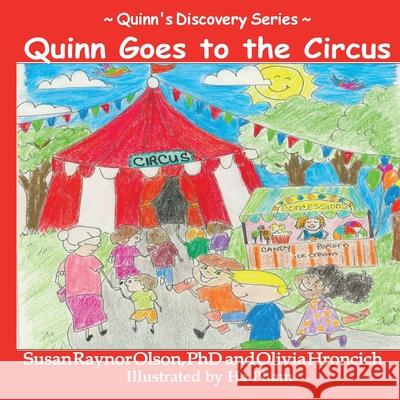 Quinn Goes to the Circus Susan Raynor Olson Olivia Hroncich Ha Pham 9781734372830 Expressive Reading - książka