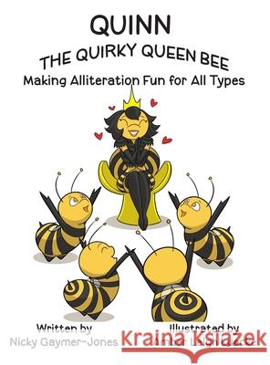 Quinn the Quirky Queen Bee Nicky Gaymer-Jones Amber L. Luecke 9781964411408 Nicholas Gaymer-Jones - książka