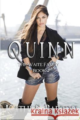 Quinn: The Waite Family Kathi S. Barton 9781938243738 World Castle Publishing - książka