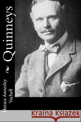 Quinneys Horace Annesley Vachell 9781986626972 Createspace Independent Publishing Platform - książka