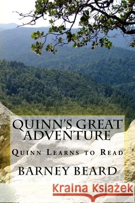 Quinn's Great Adventure: Quinn Learns to Read Barney Beard 9781548216764 Createspace Independent Publishing Platform - książka