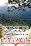Quinn's Great Adventure: Quinn Learns to Read Barney Beard 9781548216764 Createspace Independent Publishing Platform
