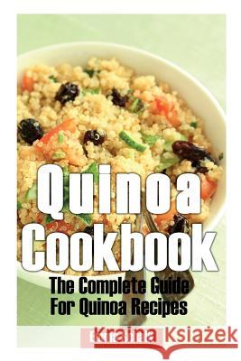 Quinoa Cookbook: The Complete Guide for Quinoa Recipes Emma Schalk 9781631879562 Healthy Lifestyles - książka