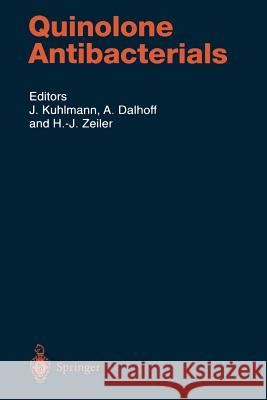 Quinolone Antibacterials Jochen Kuhlmann A. Dalhoff H. -J Zeiler 9783642803666 Springer - książka