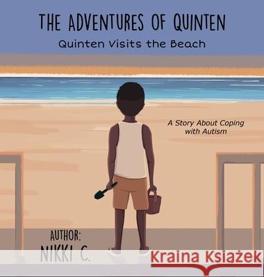 Quinten Visits the Beach A Story About Coping with Autism Nikki C 9781736136027 Cnj Books & Publishing LLC - książka