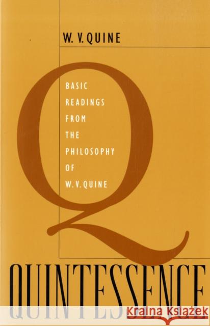 Quintessence: Basic Readings from the Philosophy of W. V. Quine Quine, Willard Van Orman 9780674027558 Belknap Press - książka