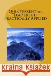 Quintessential Leadership Practically Applied Sandra Ross 9781502544469 Createspace