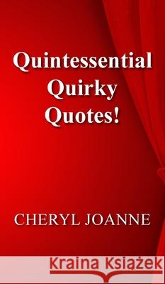 Quintessential Quirky Quotes! Cheryl Joanne 9781803690759 New Generation Publishing - książka