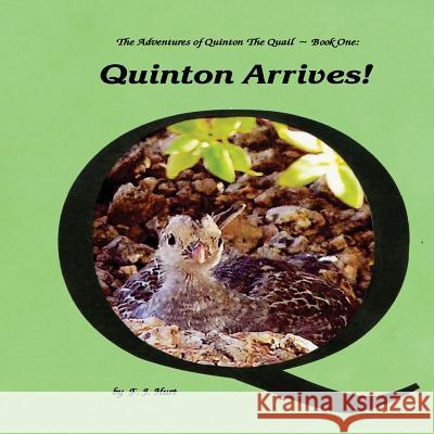 Quinton Arrives! F. J. Hurt Judy Hurt Fite Jean Hutton 9781484158722 Createspace - książka