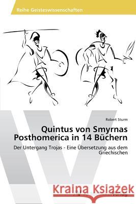 Quintus von Smyrnas Posthomerica in 14 Büchern Sturm, Robert 9783639468991 AV Akademikerverlag - książka