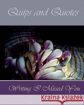 Quips and Quotes Gmb Bailey 9781453685631 Createspace - książka