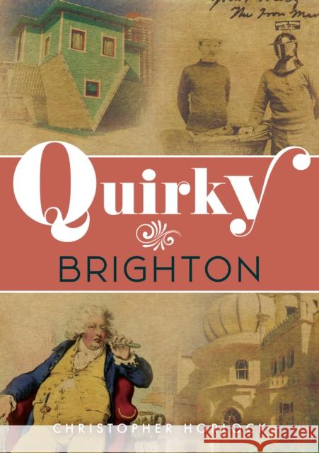 Quirky Brighton Christopher Horlock 9781398122291 Amberley Publishing - książka