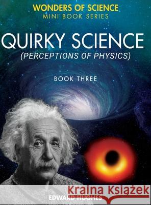 Quirky Science Edward Hughes 9781916335080 Edward Hughes - książka