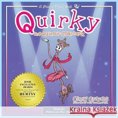 Quirky: The Quixotic Coat Rack Cindy Graves   9781951966553 Priors Press - książka