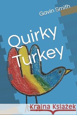 Quirky Turkey Gavin Smith 9798756155563 Independently Published - książka