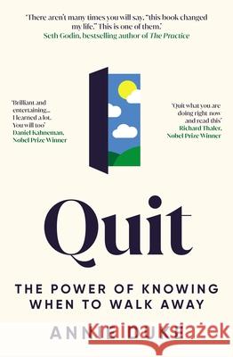 Quit: The Power of Knowing When to Walk Away Annie Duke 9781529146158 Ebury Publishing - książka