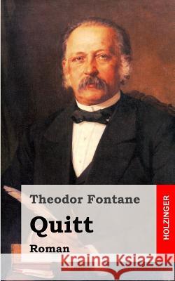 Quitt: Roman Theodor Fontane 9781482398298 Createspace - książka