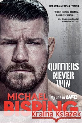 Quitters Never Win: My Life in Ufc -- The American Edition Michael Bisping Anthony Evans 9781635769142 Diversion Books - książka
