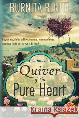 Quiver of the Pure Heart Burnita Bluitt 9781502835277 Createspace - książka