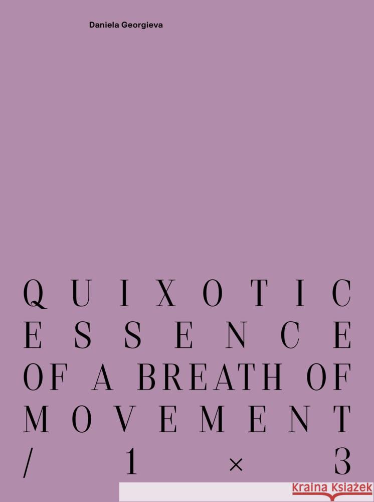 quixotic essence of a breath of movement / 1×3 Funken, Maurice 9783954764563 Distanz Verlag - książka