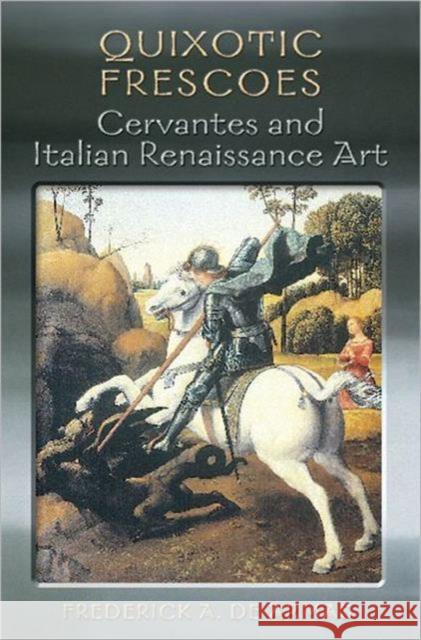 Quixotic Frescoes: Cervantes and Italian Renaissance Art de Armas, Frederick A. 9780802090744 University of Toronto Press - książka