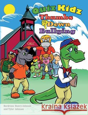 Quiz Kidz Thumbs Down Bullying Nordrene Henry-Johnson Tyler Johnson Preston Asevedo 9781500991272 Createspace - książka